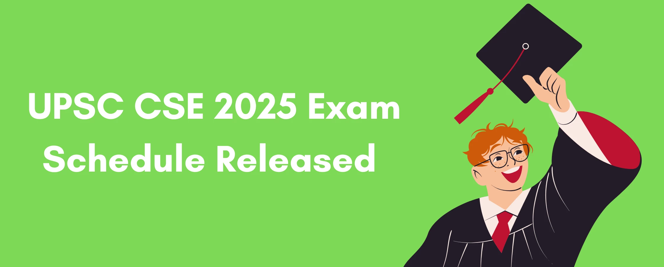 UPSC CSE 2025 Exam Schedule Released - Check the Complete Schedule Here
